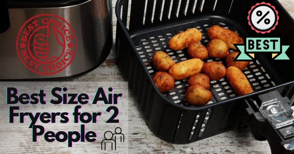 Best Size Air Fryers for 2 People