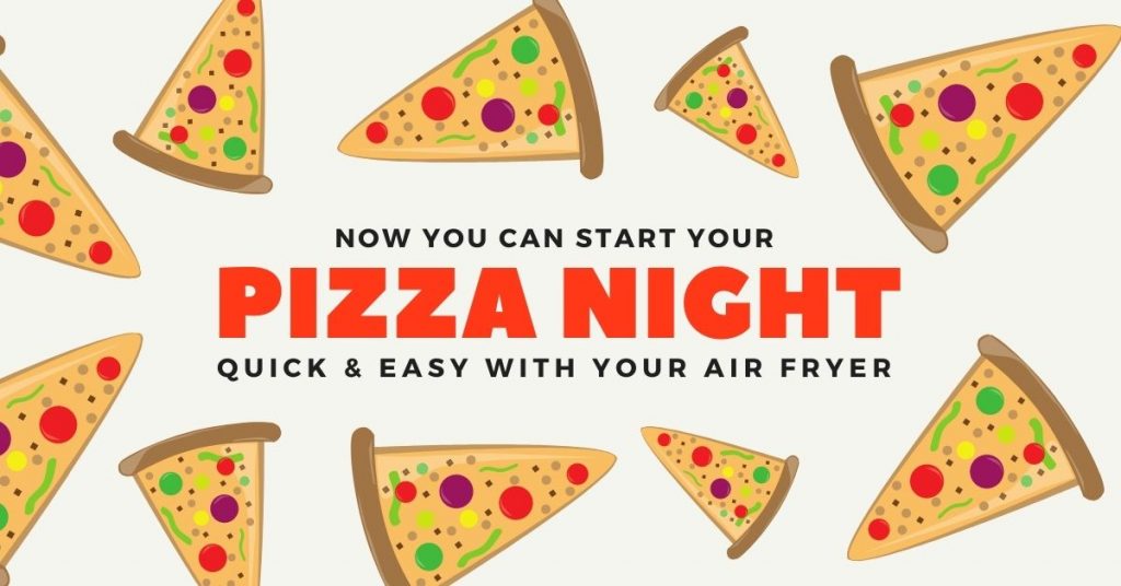 now you can start your pizza night with your air fryer