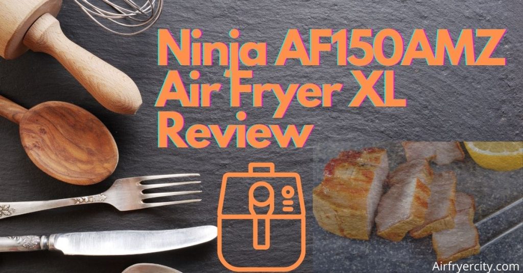 Ninja AF150AMZ Air Fryer XL Review
