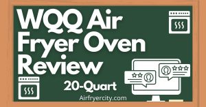 WQQ Air Fryer Oven 20 Quart Review