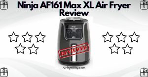 Ninja AF161 Max XL Air Fryer Review