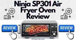Ninja SP301 Air Fryer Oven Review