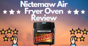 Nictemaw Air Fryer Oven Review