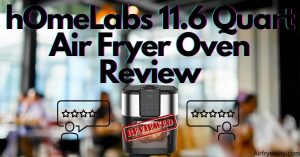 hOmeLabs 11.6 Quart Air Fryer Oven Review