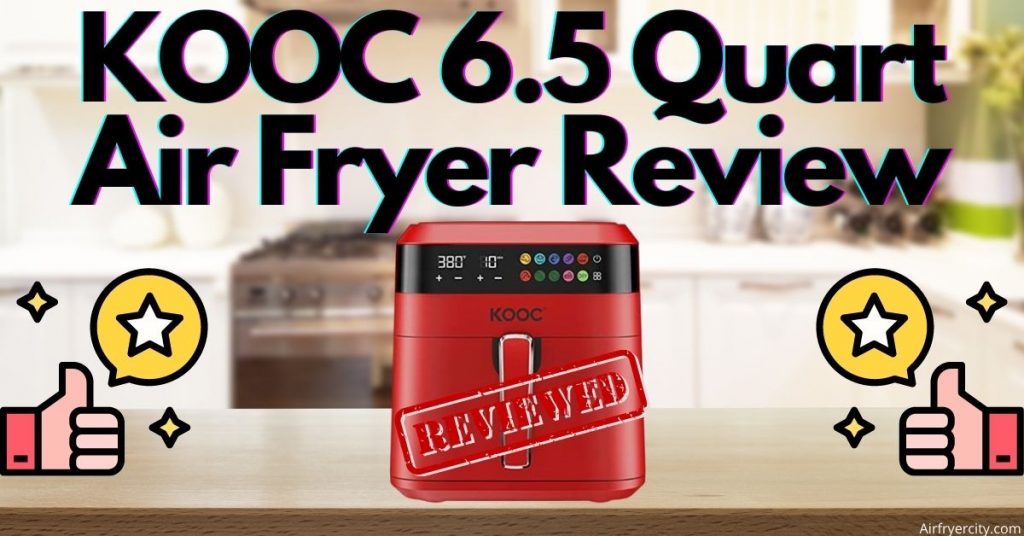 KOOC 6.5 Quart Air Fryer Review