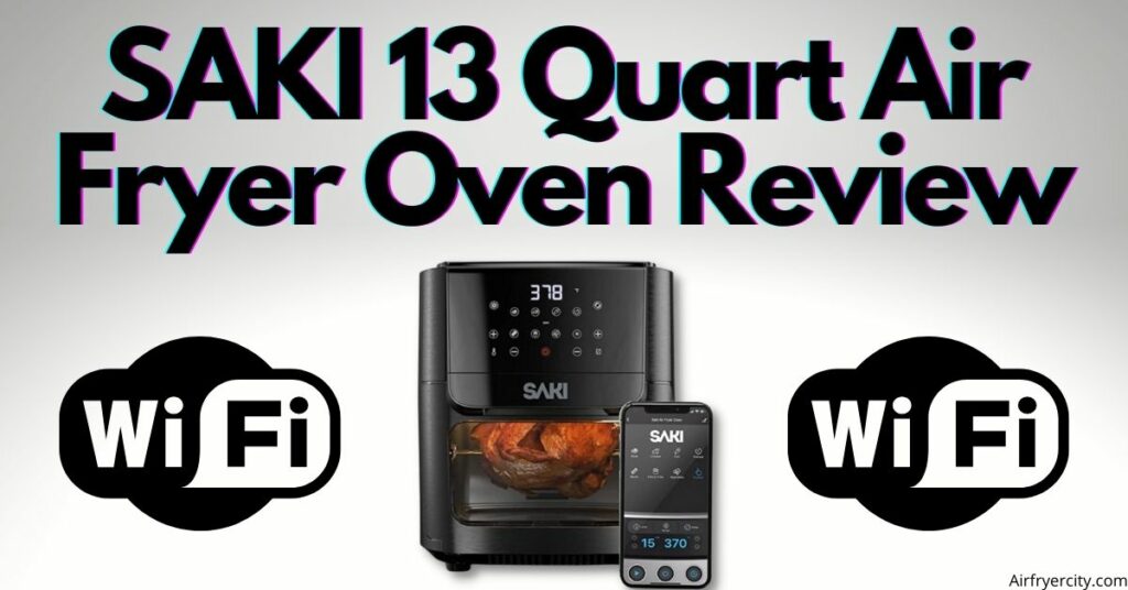 SAKI 13 Quart Air Fryer Oven Review