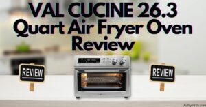 VAL CUCINE 26.3 Quart Air Fryer Oven Review