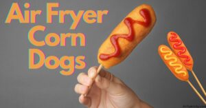How to Cook Corn Dogs in an Air Fryer