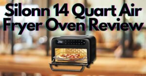 Silonn 14 Quart Air Fryer Oven Review